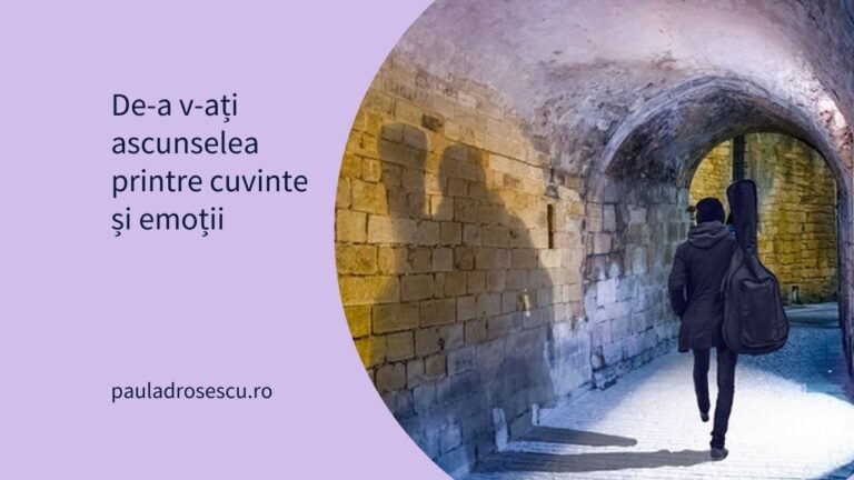 De-a v-ați ascunselea printre cuvinte și emoții
