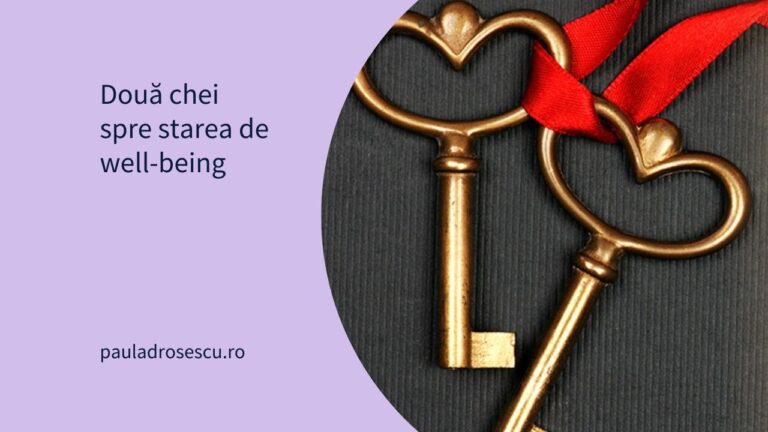 Două chei spre starea de well-being
